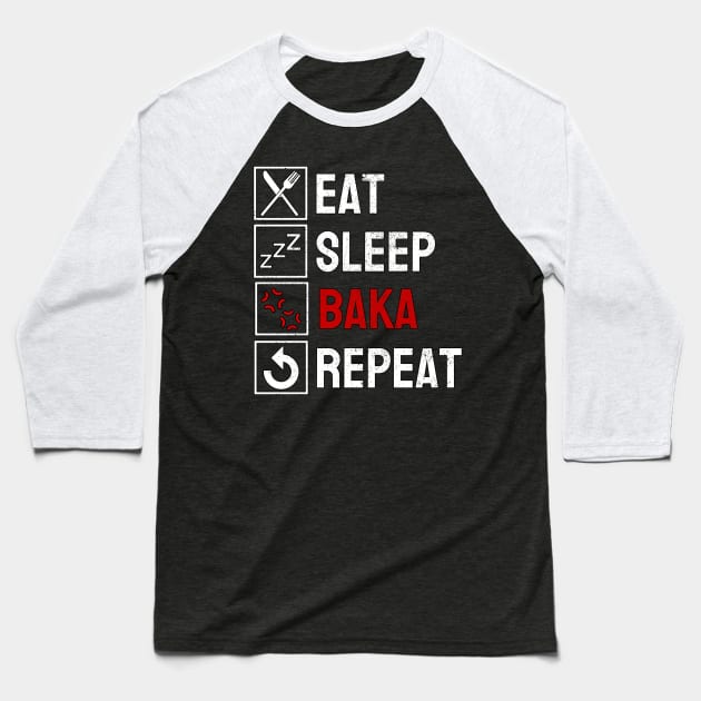 BAKA - Eat Sleep Anime Repeat Tsundere Anime Gift Baseball T-Shirt by Alex21